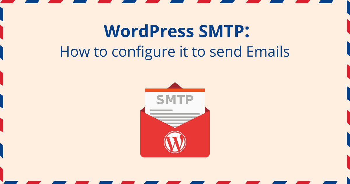 wordpress-smtp-how-to-configure-it-to-send-emails