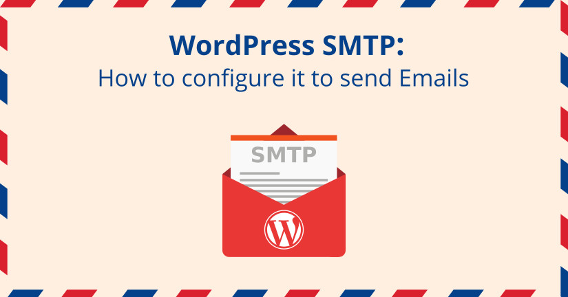 WordPress SMTP How to configure it to send Emails blog image